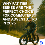 Why Fat Tire eBikes Are the Perfect Choice for Commuters and Adventurers in 2025